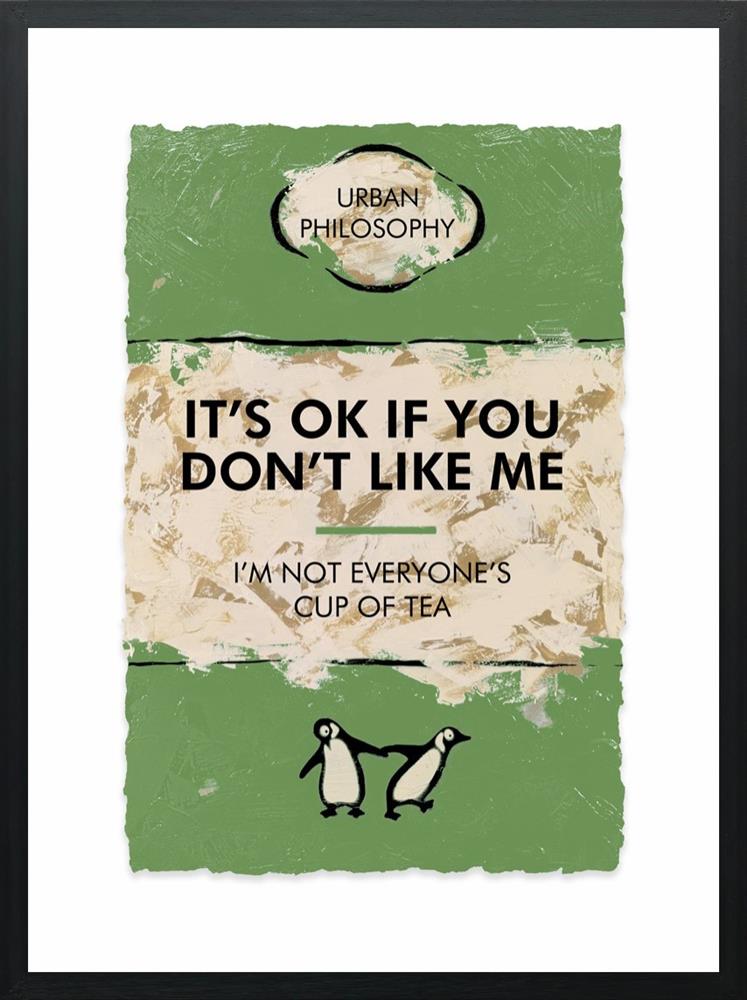 its ok if you dont like me framed print by artist hue folk