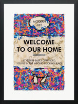 Welcome to our home framed print by artist hue folk